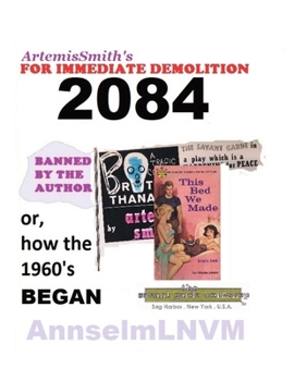 Paperback ArtemisSmith's FOR IMMEDIATE DEMOLITION 2084 [Large Print] Book