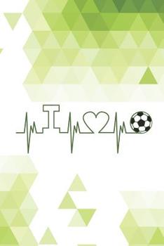 I Heart Soccer: 6 x 9 Blank College Ruled Notebook For Soccer Players