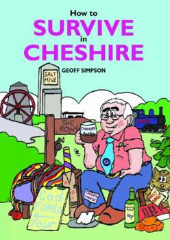 Hardcover How to Survive in Cheshire. Geoff Simpson Book