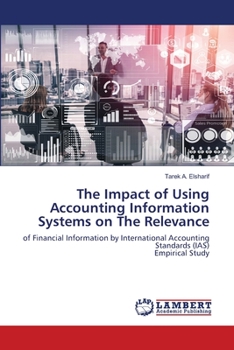 Paperback The Impact of Using Accounting Information Systems on The Relevance Book