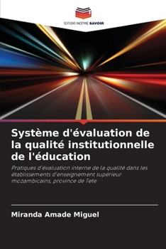 Système d'évaluation de la qualité institutionnelle de l'éducation (French Edition)