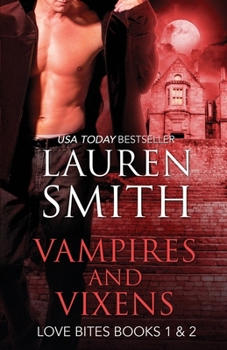 Paperback Vampires and Vixens: Love Bites Books 1 & 2 Book