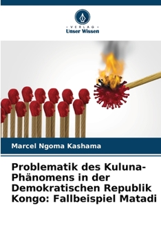 Paperback Problematik des Kuluna-Phänomens in der Demokratischen Republik Kongo: Fallbeispiel Matadi [German] Book