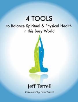 Paperback 4 TOOLS to Balance Spiritual & Physical Health in this Busy World Book