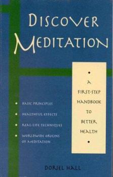 Paperback Discover Meditation: A First-Step Handbook to Better Health Book