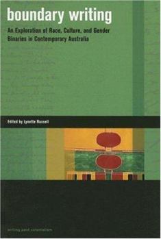 Paperback Boundary Writing: An Exploration of Race, Culture, and Gender Binaries in Contemporary Australia Book