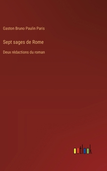 Hardcover Sept sages de Rome: Deux rédactions du roman [French] Book