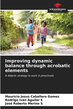 Paperback Improving dynamic balance through acrobatic elements Book