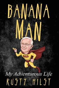 Paperback Banana Man: My Adventurous Life Book