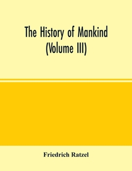 The History of Mankind; Volume 3