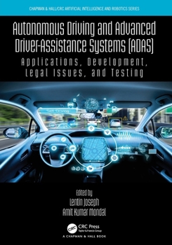 Autonomous Driving and Advanced Driver-Assistance Systems (Adas): Applications, Development, Legal Issues, and Testing