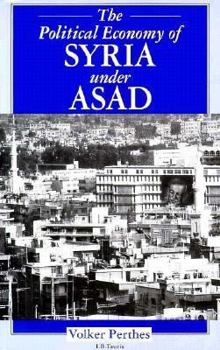 Paperback The Political Economy of Syria Under Asad Book