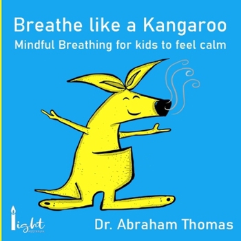 Paperback Breathe like a Kangaroo: Mindful Breathing for kids to feel calm Book