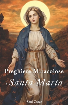 Paperback Preghiere Miracolose a Santa Marta [Italian] Book