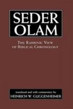 Hardcover Seder Olam: The Rabbinic View of Biblical Chronology Book
