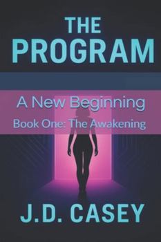 Paperback The Program: A New Beginning: Book One: The Awakening Book