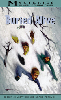 Buried Alive (Mysteries in our National Parks #12) - Book #12 of the Mysteries in Our National Parks