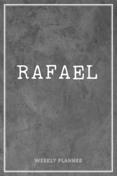 Rafael Weekly Planner: Appointment Undated | Custom Name Personalized Personal | Business Planners | To Do List Organizer Logbook Notes & Journal | School Supplies Gift | Grey Loft Cement Wall Art