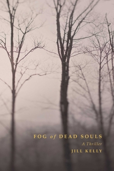 Hardcover Fog of Dead Souls: A Thriller Book