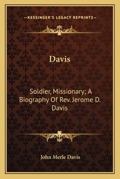 Paperback Davis: Soldier, Missionary; A Biography Of Rev. Jerome D. Davis Book