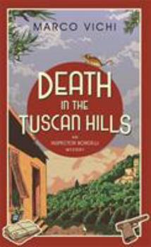 Hardcover Death in the Tuscan Hills: Book Five (Inspector Bordelli) Book