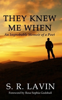 Paperback They Knew Me When: An Improbable Memoir of a Poet Book