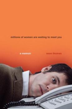 Millions of Women Are Waiting to Meet You: A Memoir