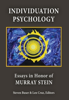 Hardcover Individuation Psychology: Essays in Honor of Murray Stein Book