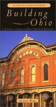 Paperback Building Ohio: A Traveler's Guide to Ohio's Rural Architecture Book