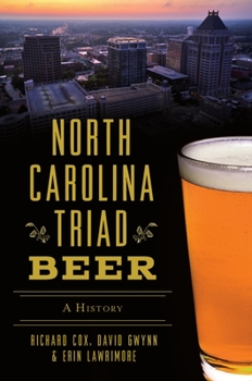 Paperback North Carolina Triad Beer: A History Book