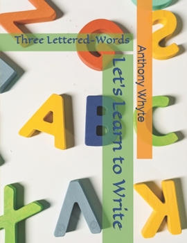 Paperback Let's Learn to Write: Three Lettered-Words Book