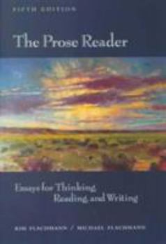 Paperback The Prose Reader: Essays for Thinking, Reading, and Writing (5th Edition) Book