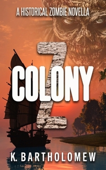 Paperback Colony Z: A Historical Zombie Novella Book