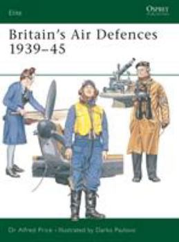 Britain's Air Defences 1939–45 - Book #104 of the Osprey Elite
