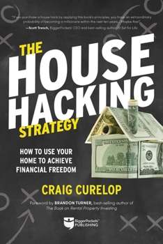 Paperback The House Hacking Strategy: How to Use Your Home to Achieve Financial Freedom Book