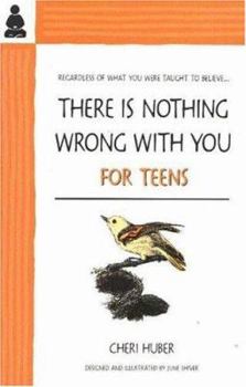 Paperback There Is Nothing Wrong with You for Teens Book