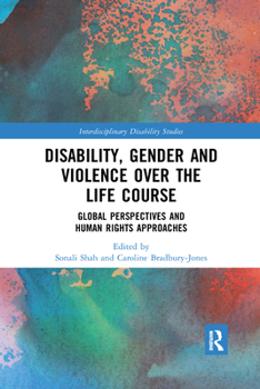 Paperback Disability, Gender and Violence Over the Life Course: Global Perspectives and Human Rights Approaches Book