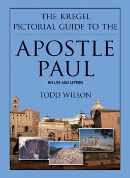Paperback The Kregel Pictorial Guide to the Apostle Paul Book
