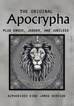 Paperback The Original Apocrypha Plus: Enoch, Jasher, and Jubilees Book