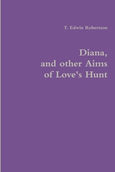 Paperback Diana, and other Aims of Love's Hunt Book