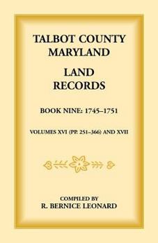 Paperback Talbot County, Maryland Land Records: Book 9, 1745-1751 Book