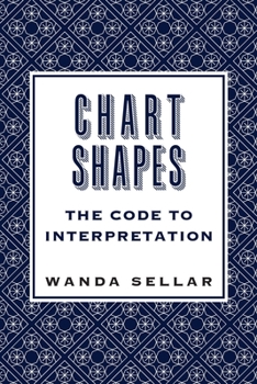 Paperback Chart Shapes: The Code to Interpretation Book