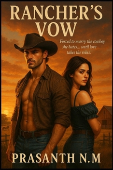 Rancher’s Vow: Forced to marry the cowboy she hates… until love takes the reins