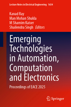 Paperback Emerging Technologies in Automation, Computation and Electronics: Proceedings of Eace 2025 Book
