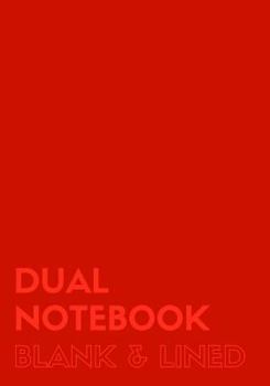 Paperback Dual Notebook Blank & Lined: Large Notebook with Lined and Blank Pages Alternating, 7 X 10, 120 Pages (60 College Ruled + 60 Blank), Red Soft Cover Book