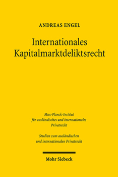 Paperback Internationales Kapitalmarktdeliktsrecht: Eine Untersuchung Zum Anwendbaren Recht Der Prospekthaftung Und Der Haftung Fur Fehlerhafte Sekundarmarktinf [German] Book