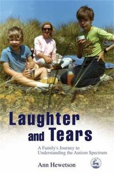 Paperback Laughter and Tears: A Family's Journey to Understanding the Autism Spectrum Book