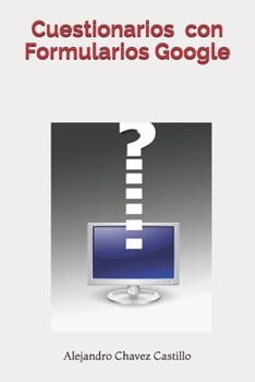 Paperback Cuestionatios con Formularios Google [Spanish] Book