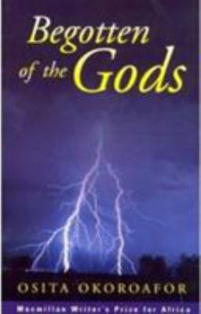 Paperback AWP Begotten of the Gods (Macmillan Writer's Prize for Africa) Book