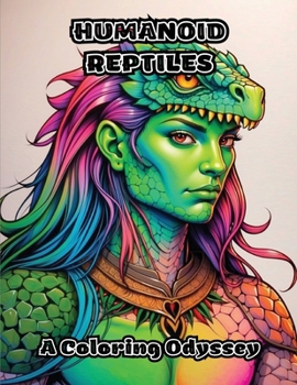 Paperback Humanoid Reptiles: A Coloring Odyssey Book